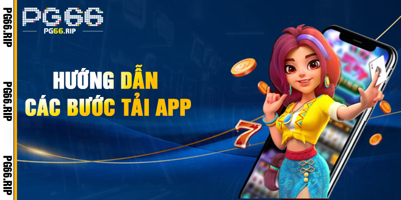 Hướng Dẫn Các Bước Tải App